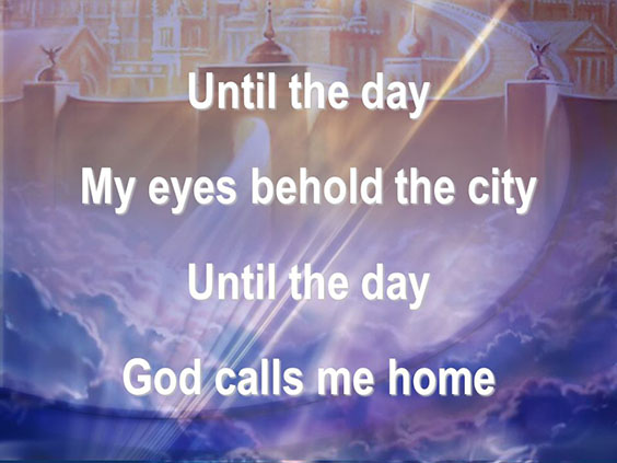 apr 20, 2026 - until He calls me home